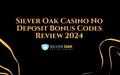 Silver Oak Casino no deposit bonus codes review 2024